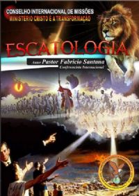 Escatologia - Pastor Fabricio Santana